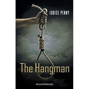 The Hangman -- Louise Penny